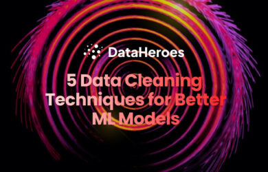 5 Data Cleaning Techniques for Better ML Models