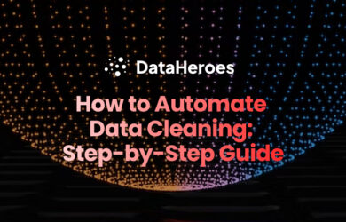 How to Automate Data Cleaning: Step-by-Step Guide