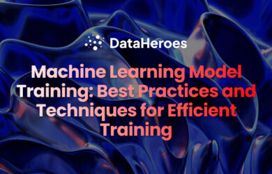 Machine Learning Model Training: Best Practices and Techniques for Efficient Training