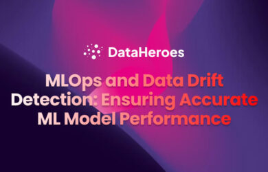 MLOps and Data Drift Detection: Ensuring Accurate ML Model Performance
