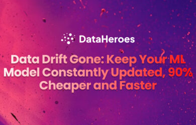 Data Drift Gone: Keep Your ML Model Constantly Updated, 90% Cheaper and Faster